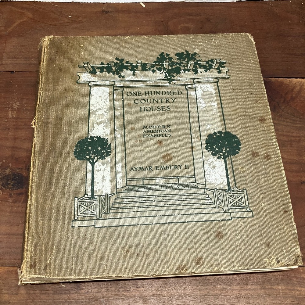 One Hundred Country Houses Aymar Embury II 1909 First Ed Architecture Design